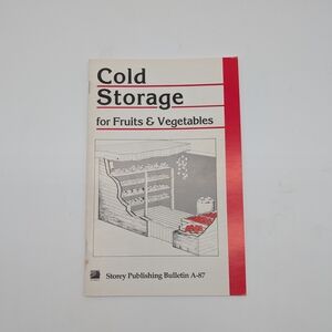 Cold Storage for Fruits & Vegetables - Bulletin Storey Publishing Bulletin A-87